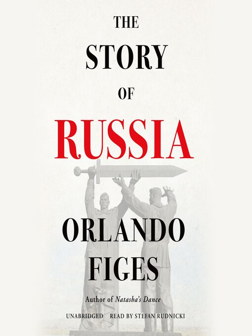 Title details for The Story of Russia by Orlando Figes - Wait list